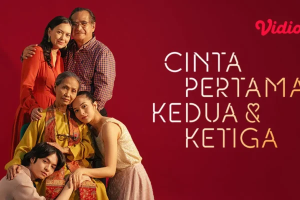 Cinta Pertama, Kedua & Ketiga: Potret Cinta dan Keluarga yang Menghangatkan Hati